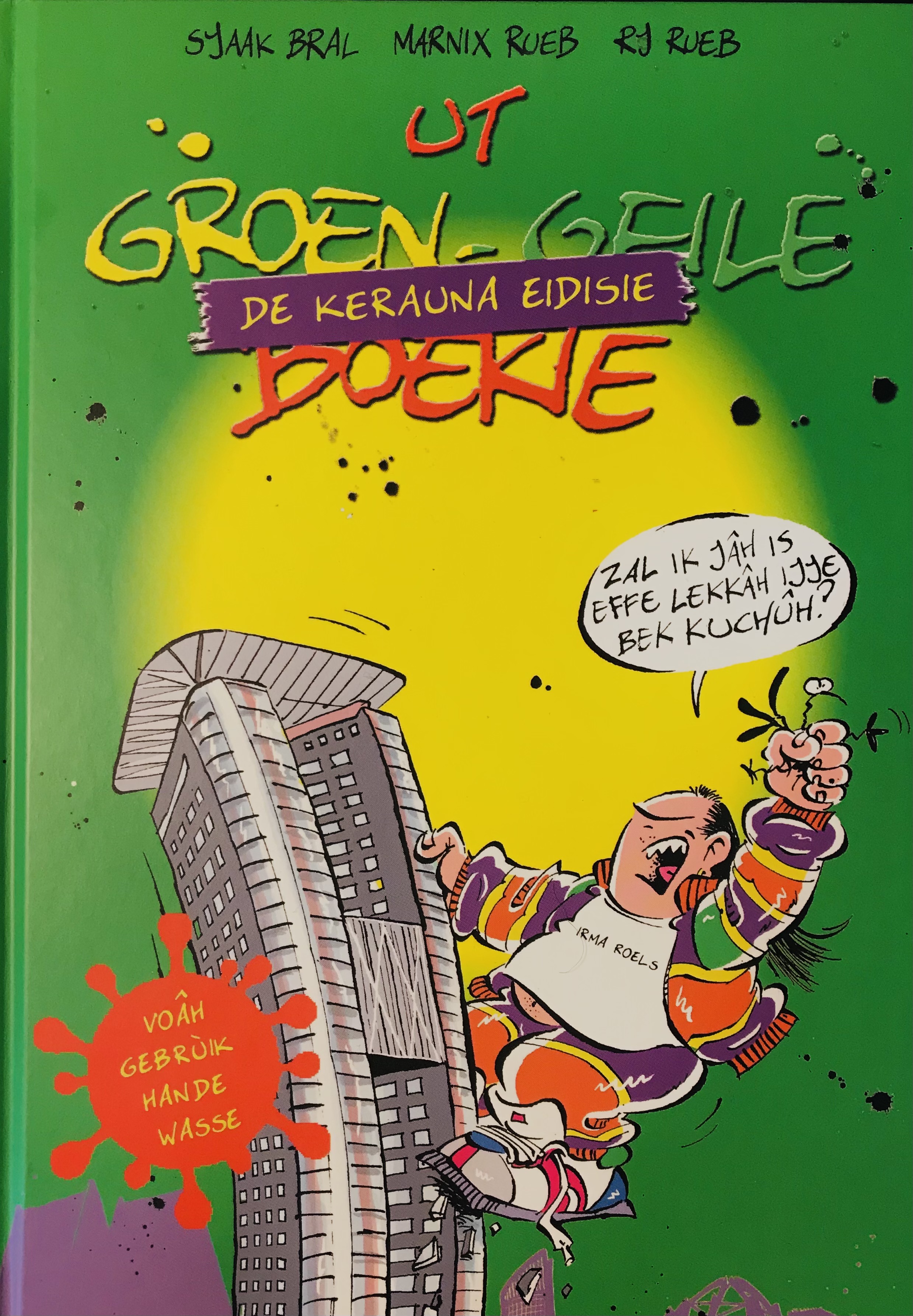 UT GROEN GEILE BOEKIE - DE KERAUNA EIDISIE - met GRATIS bekbedekkâh!!